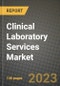 Clinical Laboratory Services Market Growth Analysis Report - Latest Trends, Driving Factors and Key Players Research to 2030 - Product Thumbnail Image