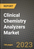 Clinical Chemistry Analyzers Market Growth Analysis Report - Latest Trends, Driving Factors and Key Players Research to 2030- Product Image