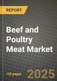 Beef and Poultry Meat Market: Industry Size, Share, Competition, Trends, Growth Opportunities and Forecasts by Region - Insights and Outlook by Product, 2024 to 2031- Product Image