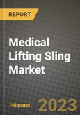 Medical Lifting Sling Market Growth Analysis Report - Latest Trends, Driving Factors and Key Players Research to 2030- Product Image