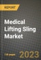 Medical Lifting Sling Market Value forecast, New Business Opportunities and Companies: Outlook by Type, Application, by End User and by Country, 2022-2030 - Product Image