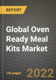 2022 Global Oven Ready Meal Kits Market, Size, Share, Outlook and Growth Opportunities, Forecast to 2030- Product Image
