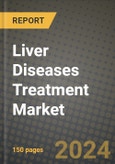 Liver Diseases Treatment Market Growth Analysis Report - Latest Trends, Driving Factors and Key Players Research to 2030- Product Image