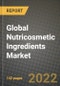 2022 Global Nutricosmetic Ingredients Market, Size, Share, Outlook and Growth Opportunities, Forecast to 2030 - Product Thumbnail Image