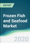 Frozen Fish and Seafood Market - Forecasts from 2020 to 2025 - Product Thumbnail Image
