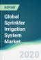 Global Sprinkler Irrigation System Market - Forecasts from 2020 to 2025 - Product Thumbnail Image