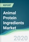 Animal Protein Ingredients Market - Forecasts from 2021 to 2026 - Product Thumbnail Image