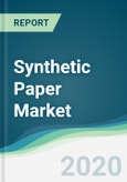 Synthetic Paper Market - Forecasts from 2020 to 2025- Product Image