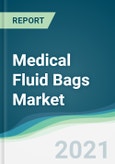 Medical Fluid Bags Market - Forecasts from 2021 to 2026- Product Image