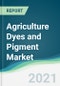 Agriculture Dyes and Pigment Market - Forecasts from 2021 to 2026 - Product Thumbnail Image