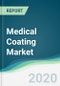 Medical Coating Market - Forecasts from 2020 to 2025 - Product Thumbnail Image