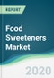 Food Sweeteners Market - Forecasts from 2020 to 2025 - Product Thumbnail Image