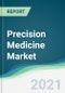 Precision Medicine Market - Forecasts from 2021 to 2026 - Product Thumbnail Image