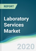 Laboratory Services Market - Forecasts from 2020 to 2025- Product Image