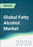 Global Fatty Alcohol Market - Forecasts from 2020 to 2025- Product Image