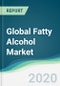Global Fatty Alcohol Market - Forecasts from 2020 to 2025 - Product Thumbnail Image