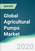 Global Agricultural Pumps Market - Forecasts from 2020 to 2025- Product Image
