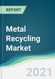 Metal Recycling Market - Forecasts from 2021 to 2026- Product Image