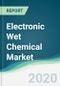 Electronic Wet Chemical Market - Forecasts from 2020 to 2025 - Product Thumbnail Image