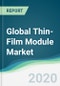 Global Thin-Film Module Market - Forecasts from 2020 to 2025 - Product Thumbnail Image