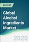 Global Alcohol Ingredients Market - Forecasts from 2020 to 2025 - Product Thumbnail Image