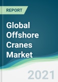 Global Offshore Cranes Market - Forecasts from 2021 to 2026- Product Image