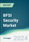 BFSI Security Market - Forecasts from 2021 to 2026 - Product Thumbnail Image