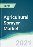 Agricultural Sprayer Market - Forecasts from 2021 to 2026- Product Image