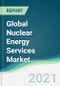 Global Nuclear Energy Services Market - Forecasts from 2021 to 2026 - Product Thumbnail Image