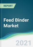 Feed Binder Market - Forecasts from 2021 to 2026- Product Image