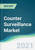 Counter Surveillance Market - Forecasts from 2021 to 2026- Product Image