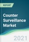 Counter Surveillance Market - Forecasts from 2021 to 2026 - Product Thumbnail Image