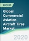 Global Commercial Aviation Aircraft Tires Market - Forecasts from 2020 to 2025 - Product Thumbnail Image