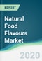 Natural Food Flavours Market - Forecasts from 2020 to 2025 - Product Thumbnail Image