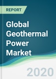 Global Geothermal Power Market - Forecasts from 2020 to 2025- Product Image
