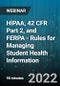 HIPAA, 42 CFR Part 2, and FERPA - Rules for Managing Student Health Information - Webinar (Recorded) - Product Thumbnail Image