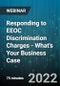 Responding to EEOC Discrimination Charges - What's Your Business Case - Webinar - Product Thumbnail Image
