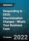 Responding to EEOC Discrimination Charges - What's Your Business Case - Webinar (Recorded) - Product Thumbnail Image