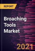 Broaching Tools Market Forecast to 2028 - COVID-19 Impact and Global Analysis by Type and End-User- Product Image
