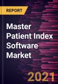 Master Patient Index Software Market Forecast to 2028 - COVID-19 Impact and Global Analysis by Type and Deployment, and Geography- Product Image