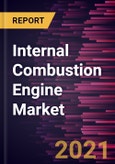Internal Combustion Engine Market Forecast to 2028 - COVID-19 Impact and Global Analysis by Fuel Type, Power Output, End-User, and Cylinders- Product Image