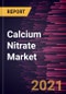 Calcium Nitrate Market Forecast to 2028 - COVID-19 Impact and Global Analysis by Application - Product Image