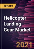Helicopter Landing Gear Market Forecast to 2028 - COVID-19 Impact and Global Analysis by Type, Material, and Application- Product Image