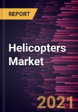Helicopters Market Forecast to 2028 - COVID-19 Impact and Global Analysis by Type, Weight, and Application- Product Image