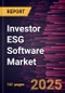 Investor ESG Software Market Size and Forecast, Global and Regional Share, Trend, and Growth Opportunity Analysis Report Coverage: By Component [Software and Services (Training, Integration, and Other Services], Enterprise Size, and Geography - Product Image