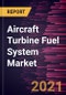 Aircraft Turbine Fuel System Market Forecast to 2028 - COVID-19 Impact and Global Analysis by Type [Hydromechanical, Full Authority Digital Engine Control, and Hydromechanical/Electronics] and Application - Product Thumbnail Image