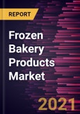 Frozen Bakery Products Market Forecast to 2028 - COVID-19 Impact and Global Analysis by Product Type, Category, and End Use- Product Image