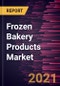Frozen Bakery Products Market Forecast to 2028 - COVID-19 Impact and Global Analysis by Product Type, Category, and End Use - Product Image