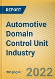 Global and China Automotive Domain Control Unit (DCU) Industry Report, 2021- Product Image