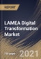 LAMEA Digital Transformation Market By Component, By Deployment Type, By Enterprise Size, By End User, By Country, Growth Potential, Industry Analysis Report and Forecast, 2021 - 2027 - Product Thumbnail Image